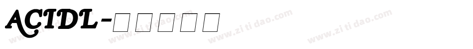 ACIDL字体转换