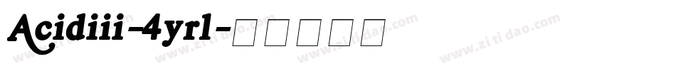 Acidiii-4yrl字体转换