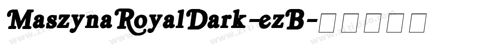 MaszynaRoyalDark-ezB字体转换