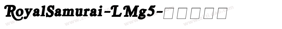 RoyalSamurai-LMg5字体转换
