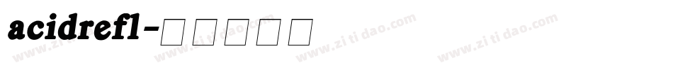acidrefl字体转换