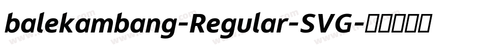balekambang-Regular-SVG字体转换