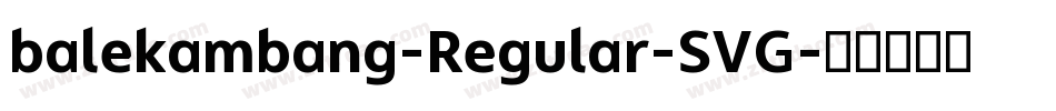 balekambang-Regular-SVG字体转换
