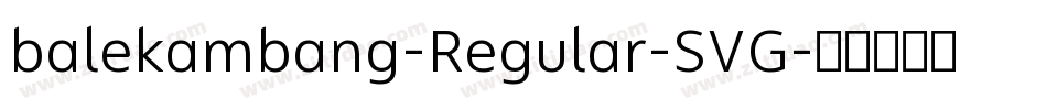 balekambang-Regular-SVG字体转换