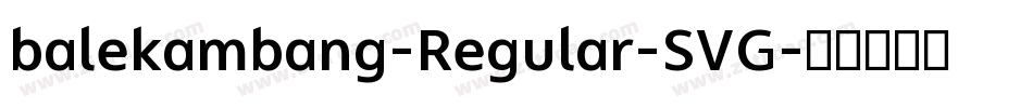 balekambang-Regular-SVG字体转换