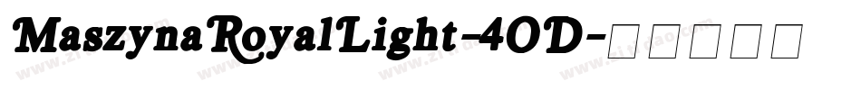 MaszynaRoyalLight-4OD字体转换