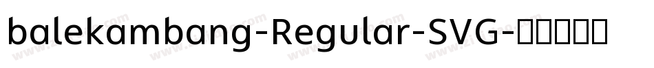 balekambang-Regular-SVG字体转换