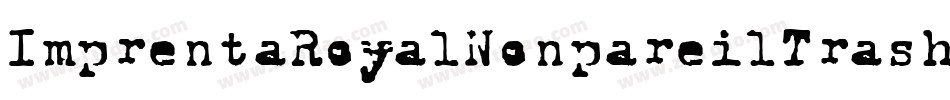 ImprentaRoyalNonpareilTrash-xjXO字体转换