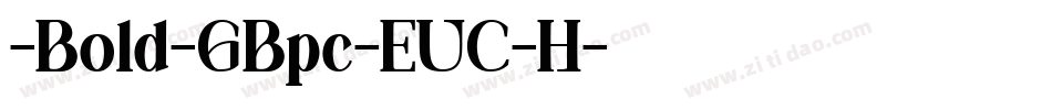 -Bold-GBpc-EUC-H字体转换