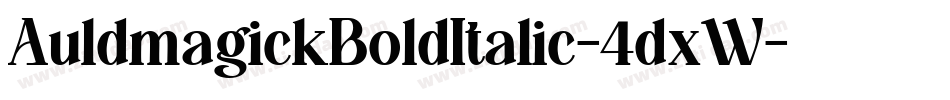 AuldmagickBoldItalic-4dxW字体转换
