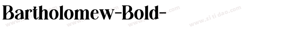 Bartholomew-Bold字体转换 Bartholomew-Bold字体转换