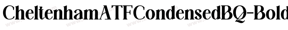 CheltenhamATFCondensedBQ-Bold字体转换