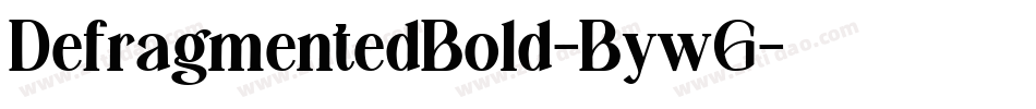 DefragmentedBold-BywG字体转换