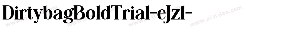 DirtybagBoldTrial-eJzl字体转换