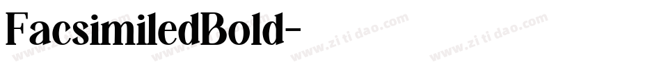 FacsimiledBold字体转换