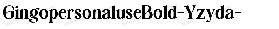 GingopersonaluseBold-Yzyda字体转换