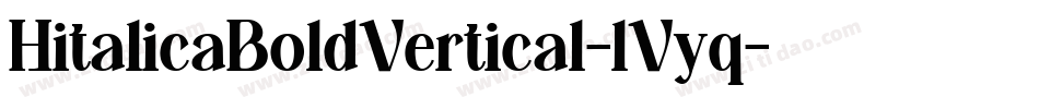 HitalicaBoldVertical-lVyq字体转换