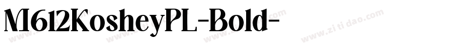 M612KosheyPL-Bold字体转换