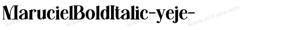 MarucielBoldItalic-yeje字体转换