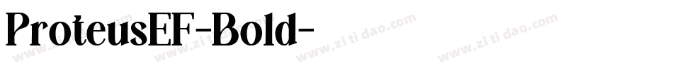 ProteusEF-Bold字体转换