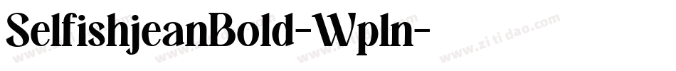 SelfishjeanBold-Wpln字体转换 SelfishjeanBold-Wpln字体转换