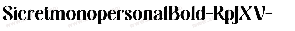 SicretmonopersonalBold-RpJXV字体转换 SicretmonopersonalBold-RpJXV字体转换