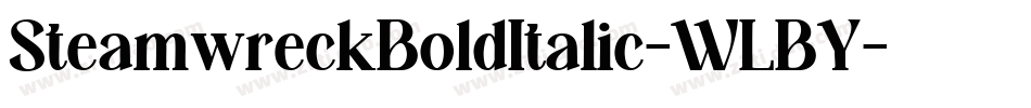 SteamwreckBoldItalic-WLBY字体转换