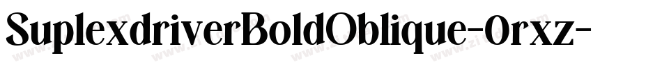 SuplexdriverBoldOblique-0rxz字体转换