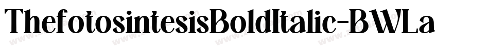 ThefotosintesisBoldItalic-BWLa3字体转换