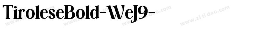 TiroleseBold-WeJ9字体转换