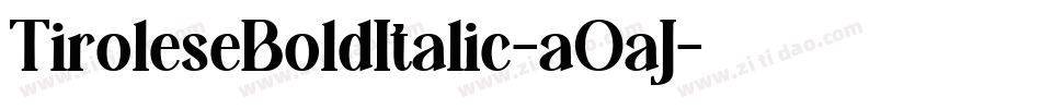 TiroleseBoldItalic-aOaJ字体转换