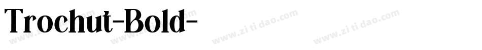 Trochut-Bold字体转换