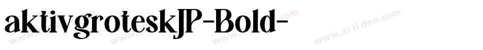 aktivgroteskJP-Bold字体转换