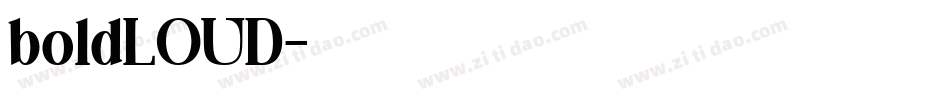 boldLOUD字体转换