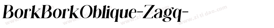 BorkBorkOblique-Zagq字体转换