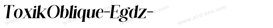 ToxikOblique-Egdz字体转换
