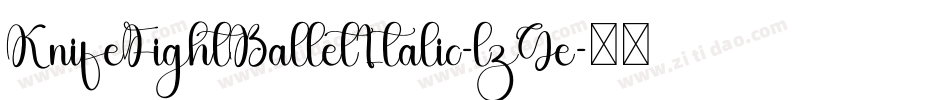 KnifeFightBalletItalic-lzGe字体转换