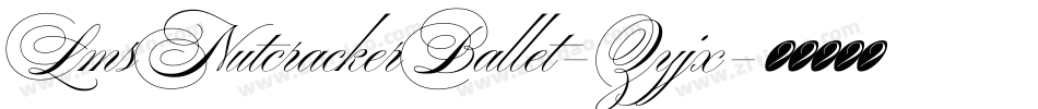 LmsNutcrackerBallet-Zyjx字体转换