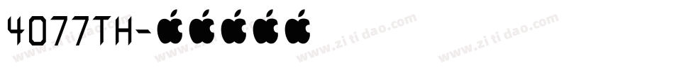4077TH字体转换