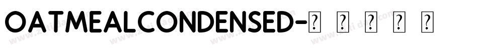 OatmealCondensed字体转换