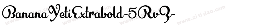 BananaYetiExtrabold-5RvZ字体转换