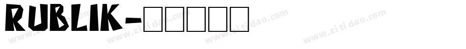 Rublik字体转换