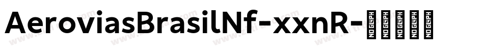 AeroviasBrasilNf-xxnR字体转换