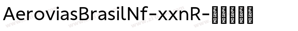 AeroviasBrasilNf-xxnR字体转换