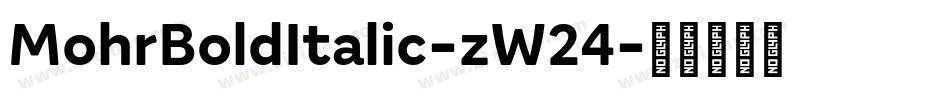 MohrBoldItalic-zW24字体转换