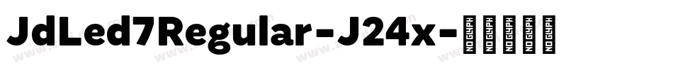 JdLed7Regular-J24x字体转换