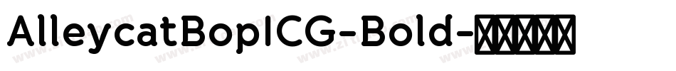 AlleycatBopICG-Bold字体转换