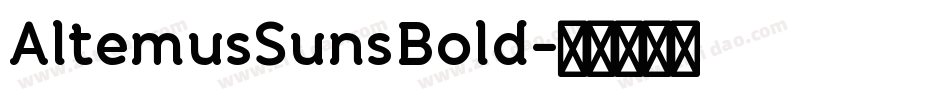 AltemusSunsBold字体转换