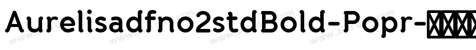 Aurelisadfno2stdBold-Popr字体转换