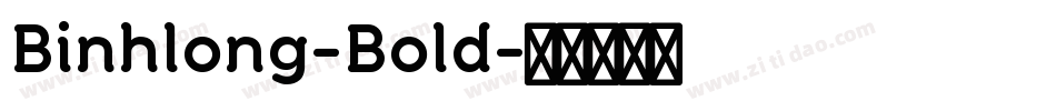 Binhlong-Bold字体转换